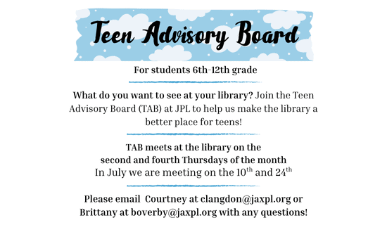 A flyer for the Teen Advisory Board invites 6th–12th graders to join meetings at the library on the second and fourth Thursdays in July (10th and 24th). Includes contact emails for Courtney and Brittany.